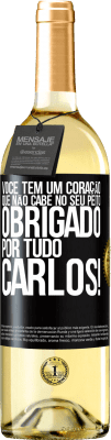 29,95 € Envio grátis | Vinho branco Edição WHITE Você tem um coração que não cabe no seu peito. Obrigado por tudo, Carlos! Etiqueta Preta. Etiqueta personalizável Vinho jovem Colheita 2023 Verdejo