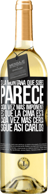 29,95 € Envío gratis | Vino Blanco Edición WHITE Si la montaña que subes parece cada vez más imponente, es que la cima está cada vez más cerca. Sigue así Carlos! Etiqueta Negra. Etiqueta personalizable Vino joven Cosecha 2025 Verdejo