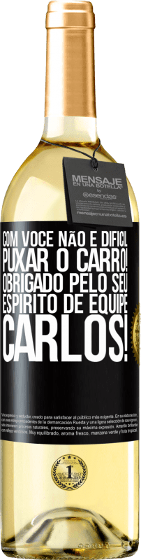 29,95 € Envio grátis | Vinho branco Edição WHITE Com você, não é difícil puxar o carro! Obrigado pelo seu espírito de equipe, Carlos! Etiqueta Preta. Etiqueta personalizável Vinho jovem Colheita 2024 Verdejo