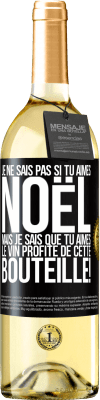 29,95 € Envoi gratuit | Vin blanc Édition WHITE Je ne sais pas si tu aimes Noël mais je sais que tu aimes le vin. Profite de cette bouteille! Étiquette Noire. Étiquette personnalisable Vin jeune Récolte 2024 Verdejo