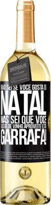 29,95 € Envio grátis | Vinho branco Edição WHITE Não sei se você gosta do Natal, mas sei que você gosta de vinho. Aproveite esta garrafa! Etiqueta Preta. Etiqueta personalizável Vinho jovem Colheita 2024 Verdejo