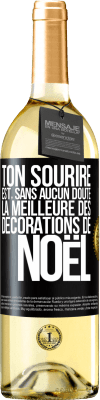 29,95 € Envoi gratuit | Vin blanc Édition WHITE Ton sourire est, sans aucun doute, la meilleure des décorations de Noël Étiquette Noire. Étiquette personnalisable Vin jeune Récolte 2024 Verdejo