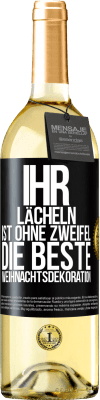 29,95 € Kostenloser Versand | Weißwein WHITE Ausgabe Ihr Lächeln ist ohne Zweifel die beste Weihnachtsdekoration Schwarzes Etikett. Anpassbares Etikett Junger Wein Ernte 2025 Verdejo