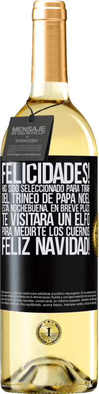 29,95 € Envío gratis | Vino Blanco Edición WHITE Felicidades! Has sido seleccionado para tirar del trineo de Papá Noel esta nochebuena. En breve plazo te visitará un elfo Etiqueta Negra. Etiqueta personalizable Vino joven Cosecha 2024 Verdejo