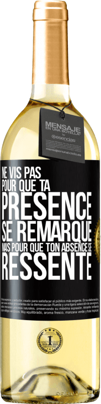 29,95 € Envoi gratuit | Vin blanc Édition WHITE Ne vis pas pour que ta présence se remarque, mais pour que ton absence se ressente Étiquette Noire. Étiquette personnalisable Vin jeune Récolte 2024 Verdejo