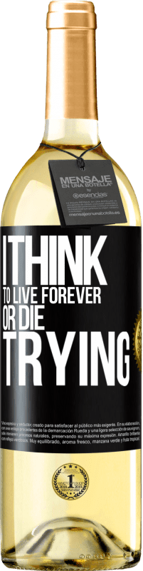 29,95 € Free Shipping | White Wine WHITE Edition I think to live forever, or die trying Black Label. Customizable label Young wine Harvest 2022 Verdejo