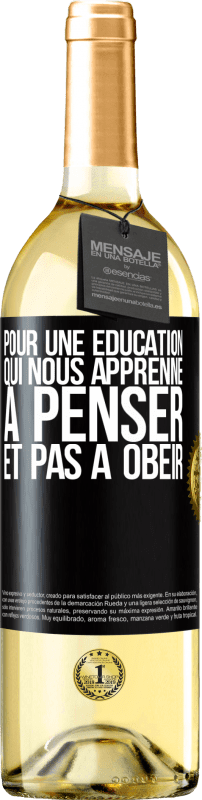 29,95 € Envoi gratuit | Vin blanc Édition WHITE Pour une éducation qui nous apprenne à penser, et pas à obéir Étiquette Noire. Étiquette personnalisable Vin jeune Récolte 2024 Verdejo