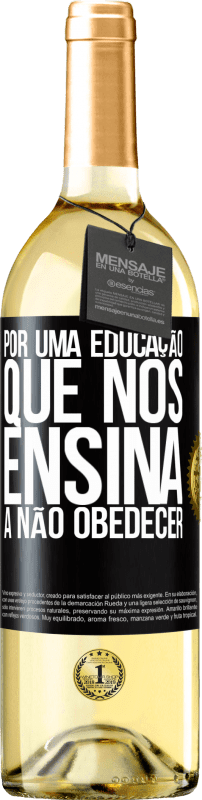 29,95 € Envio grátis | Vinho branco Edição WHITE Por uma educação que nos ensina a não obedecer Etiqueta Preta. Etiqueta personalizável Vinho jovem Colheita 2023 Verdejo