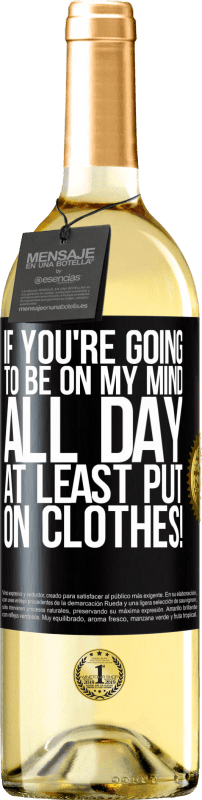 29,95 € 免费送货 | 白葡萄酒 WHITE版 如果您整天想不起来，至少要穿上衣服！ 黑标. 可自定义的标签 青年酒 收成 2025 Verdejo