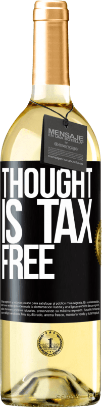 29,95 € 免费送货 | 白葡萄酒 WHITE版 思想是免税的 黑标. 可自定义的标签 青年酒 收成 2023 Verdejo