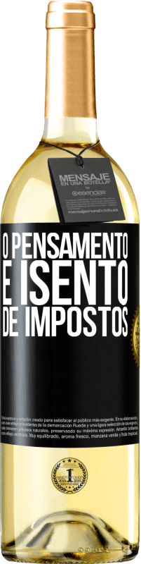 29,95 € Envio grátis | Vinho branco Edição WHITE O pensamento é isento de impostos Etiqueta Preta. Etiqueta personalizável Vinho jovem Colheita 2024 Verdejo