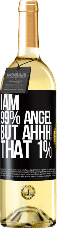 29,95 € Free Shipping | White Wine WHITE Edition I am 99% angel, but ahhh! that 1% Black Label. Customizable label Young wine Harvest 2024 Verdejo