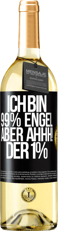 29,95 € Kostenloser Versand | Weißwein WHITE Ausgabe Ich bin 99% Engel aber ahhh! der 1% Schwarzes Etikett. Anpassbares Etikett Junger Wein Ernte 2023 Verdejo