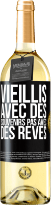 29,95 € Envoi gratuit | Vin blanc Édition WHITE Vieillis avec des souvenirs pas avec des rêves Étiquette Noire. Étiquette personnalisable Vin jeune Récolte 2024 Verdejo