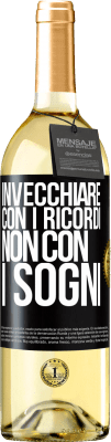 29,95 € Spedizione Gratuita | Vino bianco Edizione WHITE Invecchiare con i ricordi, non con i sogni Etichetta Nera. Etichetta personalizzabile Vino giovane Raccogliere 2024 Verdejo