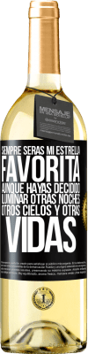 29,95 € Envío gratis | Vino Blanco Edición WHITE Siempre serás mi estrella favorita, aunque hayas decidido iluminar otras noches, otros cielos y otras vidas Etiqueta Negra. Etiqueta personalizable Vino joven Cosecha 2023 Verdejo