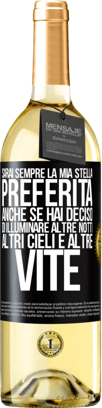 29,95 € Spedizione Gratuita | Vino bianco Edizione WHITE Sarai sempre la mia stella preferita, anche se hai deciso di illuminare altre notti, altri cieli e altre vite Etichetta Nera. Etichetta personalizzabile Vino giovane Raccogliere 2024 Verdejo