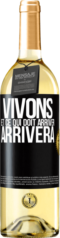 29,95 € Envoi gratuit | Vin blanc Édition WHITE Vivons Et ce qui doit arriver, arrivera Étiquette Noire. Étiquette personnalisable Vin jeune Récolte 2024 Verdejo