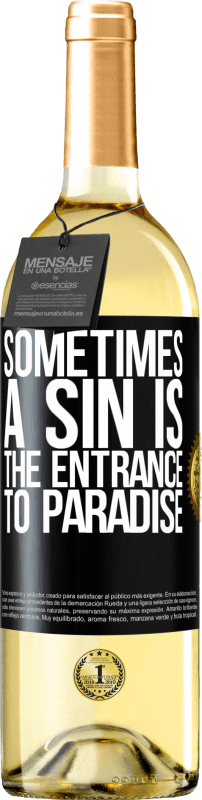 29,95 € Free Shipping | White Wine WHITE Edition Sometimes a sin is the entrance to paradise Black Label. Customizable label Young wine Harvest 2023 Verdejo