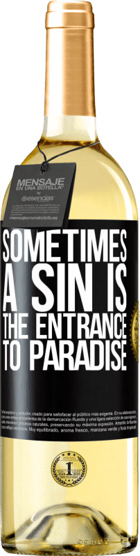 29,95 € Free Shipping | White Wine WHITE Edition Sometimes a sin is the entrance to paradise Black Label. Customizable label Young wine Harvest 2024 Verdejo
