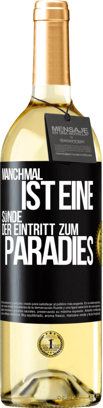 29,95 € Kostenloser Versand | Weißwein WHITE Ausgabe Manchmal ist eine Sünde der Eingang zum Paradies Schwarzes Etikett. Anpassbares Etikett Junger Wein Ernte 2021 Verdejo