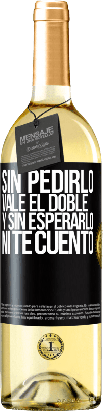 29,95 € Envío gratis | Vino Blanco Edición WHITE Sin pedirlo vale el doble. Y sin esperarlo, ni te cuento Etiqueta Negra. Etiqueta personalizable Vino joven Cosecha 2024 Verdejo