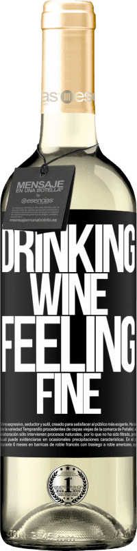 29,95 € Envoi gratuit | Vin blanc Édition WHITE Drinking wine, feeling fine Étiquette Noire. Étiquette personnalisable Vin jeune Récolte 2023 Verdejo