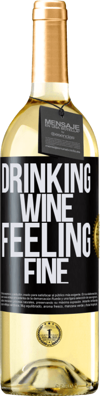 29,95 € Envío gratis | Vino Blanco Edición WHITE Drinking wine, feeling fine Etiqueta Negra. Etiqueta personalizable Vino joven Cosecha 2023 Verdejo