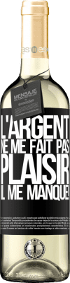 29,95 € Envoi gratuit | Vin blanc Édition WHITE L'argent ne me fait pas plaisir. Il me manque! Étiquette Noire. Étiquette personnalisable Vin jeune Récolte 2025 Verdejo