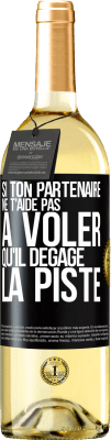 29,95 € Envoi gratuit | Vin blanc Édition WHITE Si ton partenaire ne t'aide pas à voler qu'il dégage la piste Étiquette Noire. Étiquette personnalisable Vin jeune Récolte 2024 Verdejo