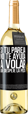 29,95 € Envío gratis | Vino Blanco Edición WHITE Si tu pareja no te ayuda a volar, que despeje la pista Etiqueta Negra. Etiqueta personalizable Vino joven Cosecha 2023 Verdejo