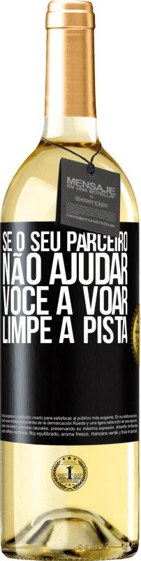 29,95 € Envio grátis | Vinho branco Edição WHITE Se o seu parceiro não ajudar você a voar, limpe a pista Etiqueta Preta. Etiqueta personalizável Vinho jovem Colheita 2024 Verdejo