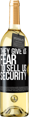 29,95 € 送料無料 | 白ワイン WHITEエディション 彼らは私たちにセキュリティを売る恐怖を与えます ブラックラベル. カスタマイズ可能なラベル 若いワイン 収穫 2023 Verdejo