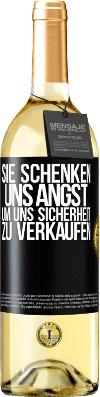 29,95 € Kostenloser Versand | Weißwein WHITE Ausgabe Sie schenken uns Angst, um uns Sicherheit zu verkaufen Schwarzes Etikett. Anpassbares Etikett Junger Wein Ernte 2023 Verdejo