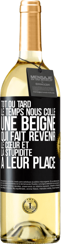 29,95 € Envoi gratuit | Vin blanc Édition WHITE Tôt ou tard le temps nous colle une beigne qui fait revenir le cœur et la stupidité à leur place Étiquette Noire. Étiquette personnalisable Vin jeune Récolte 2024 Verdejo