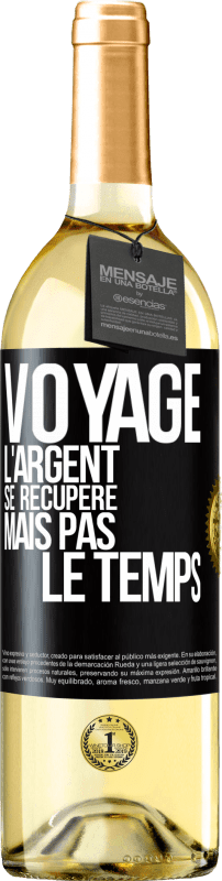 29,95 € Envoi gratuit | Vin blanc Édition WHITE Voyage. L'argent se récupère, mais pas le temps Étiquette Noire. Étiquette personnalisable Vin jeune Récolte 2024 Verdejo