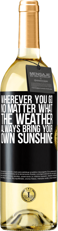 29,95 € Free Shipping | White Wine WHITE Edition Wherever you go, no matter what the weather, always bring your own sunshine Black Label. Customizable label Young wine Harvest 2024 Verdejo