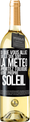 29,95 € Envoi gratuit | Vin blanc Édition WHITE Où que vous alliez, quelle que soit la météo, apportez toujours votre propre soleil Étiquette Noire. Étiquette personnalisable Vin jeune Récolte 2024 Verdejo