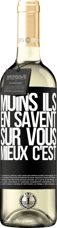 29,95 € Envoi gratuit | Vin blanc Édition WHITE Moins ils en savent sur vous, mieux c'est Étiquette Noire. Étiquette personnalisable Vin jeune Récolte 2024 Verdejo