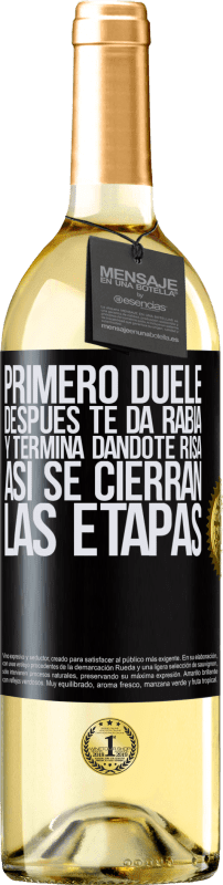 29,95 € Envío gratis | Vino Blanco Edición WHITE Primero duele, después te da rabia, y termina dándote risa. Así se cierran las etapas Etiqueta Negra. Etiqueta personalizable Vino joven Cosecha 2024 Verdejo