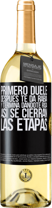 29,95 € Envío gratis | Vino Blanco Edición WHITE Primero duele, después te da rabia, y termina dándote risa. Así se cierran las etapas Etiqueta Negra. Etiqueta personalizable Vino joven Cosecha 2025 Verdejo