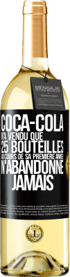 29,95 € Envoi gratuit | Vin blanc Édition WHITE Coca-Cola n'a vendu que 25 bouteilles au cours de sa première année. N'abandonne jamais Étiquette Noire. Étiquette personnalisable Vin jeune Récolte 2024 Verdejo