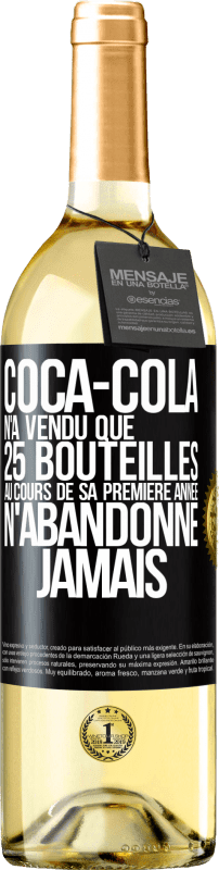 29,95 € Envoi gratuit | Vin blanc Édition WHITE Coca-Cola n'a vendu que 25 bouteilles au cours de sa première année. N'abandonne jamais Étiquette Noire. Étiquette personnalisable Vin jeune Récolte 2023 Verdejo