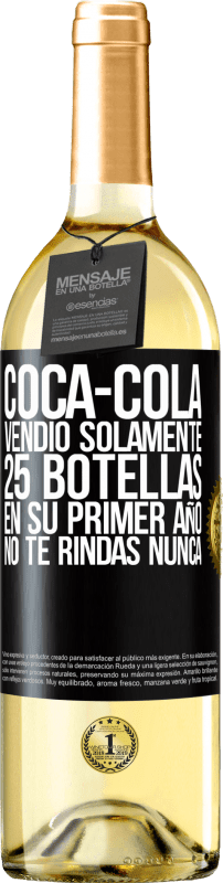 29,95 € Envío gratis | Vino Blanco Edición WHITE Coca-Cola vendió solamente 25 botellas en su primer año. No te rindas nunca Etiqueta Negra. Etiqueta personalizable Vino joven Cosecha 2024 Verdejo