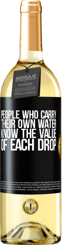 29,95 € Free Shipping | White Wine WHITE Edition People who carry their own water, know the value of each drop Black Label. Customizable label Young wine Harvest 2024 Verdejo