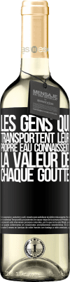 29,95 € Envoi gratuit | Vin blanc Édition WHITE Les gens qui transportent leur propre eau connaissent la valeur de chaque goutte Étiquette Noire. Étiquette personnalisable Vin jeune Récolte 2024 Verdejo