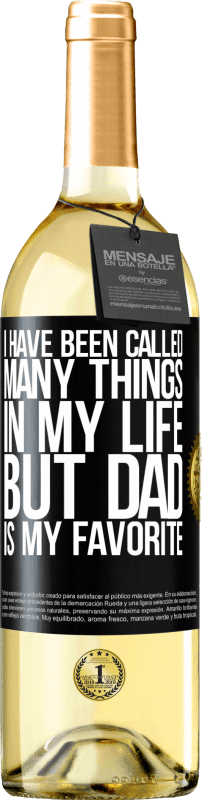 29,95 € Free Shipping | White Wine WHITE Edition I have been called many things in my life, but dad is my favorite Black Label. Customizable label Young wine Harvest 2024 Verdejo