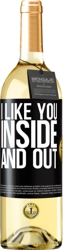 29,95 € Free Shipping | White Wine WHITE Edition I like you inside and out Black Label. Customizable label Young wine Harvest 2024 Verdejo