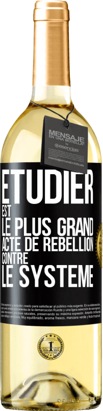 29,95 € Envoi gratuit | Vin blanc Édition WHITE Étudier est le plus grand acte de rébellion contre le système Étiquette Noire. Étiquette personnalisable Vin jeune Récolte 2024 Verdejo