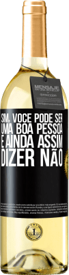 29,95 € Envio grátis | Vinho branco Edição WHITE SIM, você pode ser uma boa pessoa e ainda assim dizer NÃO Etiqueta Preta. Etiqueta personalizável Vinho jovem Colheita 2024 Verdejo